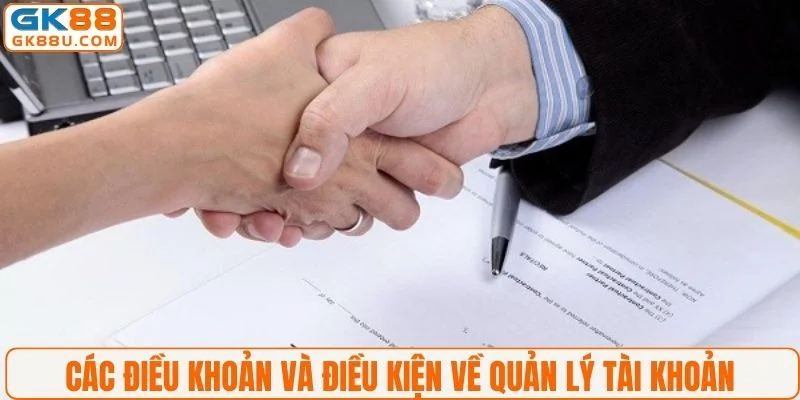 Tổng quan về điều khoản và điều kiện tại GK88