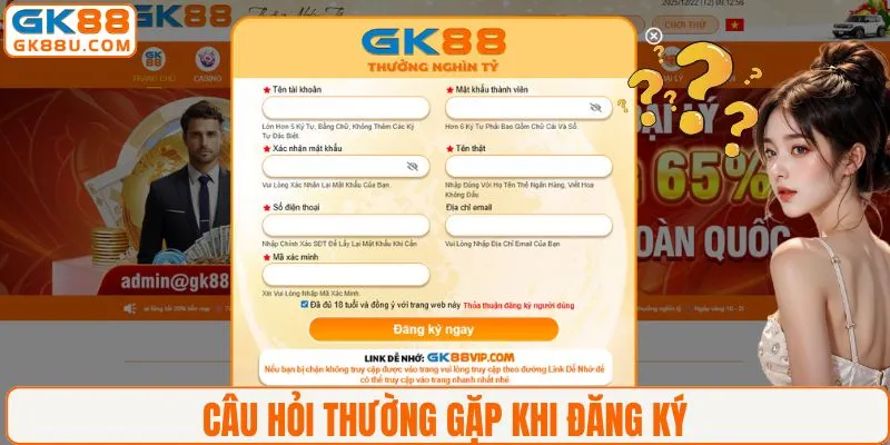 Câu hỏi đăng ký GK88