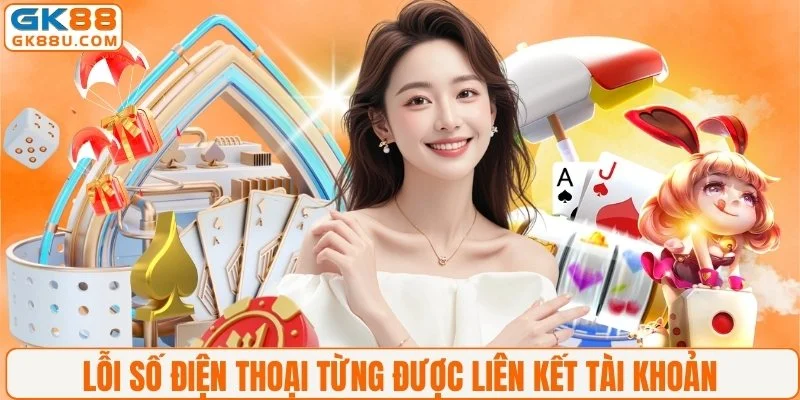 Lỗi số điện thoại từng được liên kết tài khoản