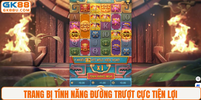 Trang bị tính năng đường trượt cực tiện lợi